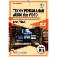 Image of Teknik Pengolahan Audio Dan Video Kelas XII ( Bumi Aksara )